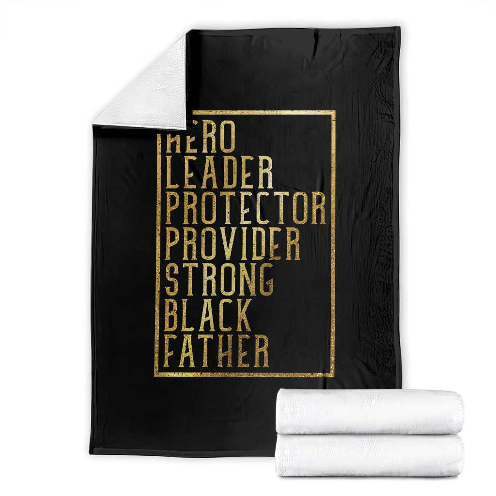 Strong Black Father Throw Blanket Hero Leader Provider Protector Gift TS12 Black Print Your Wear