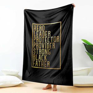 Strong Black Father Throw Blanket Hero Leader Provider Protector Gift TS12 Print Your Wear