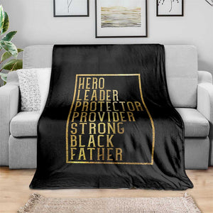 Strong Black Father Throw Blanket Hero Leader Provider Protector Gift TS12 Print Your Wear