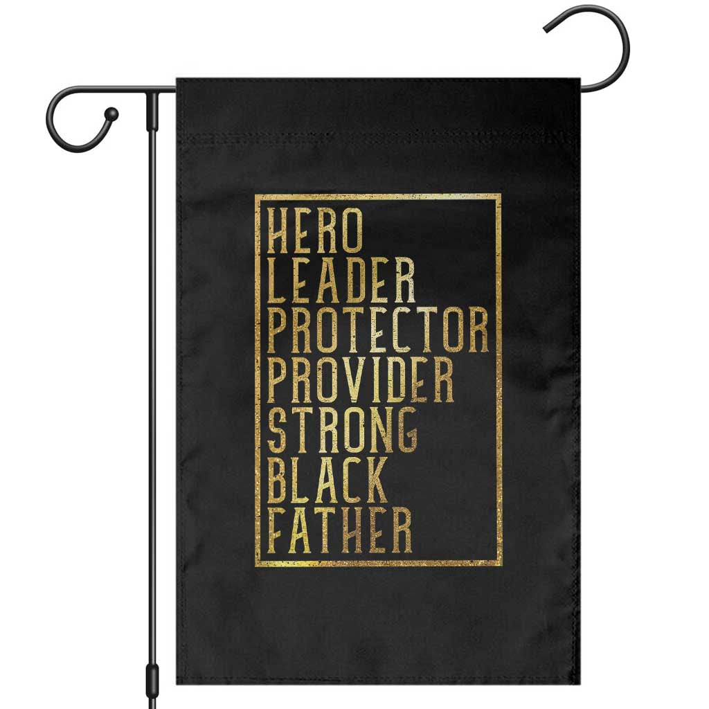 Strong Black Father Garden Flag Hero Leader Provider Protector Gift TS12 Black Print Your Wear