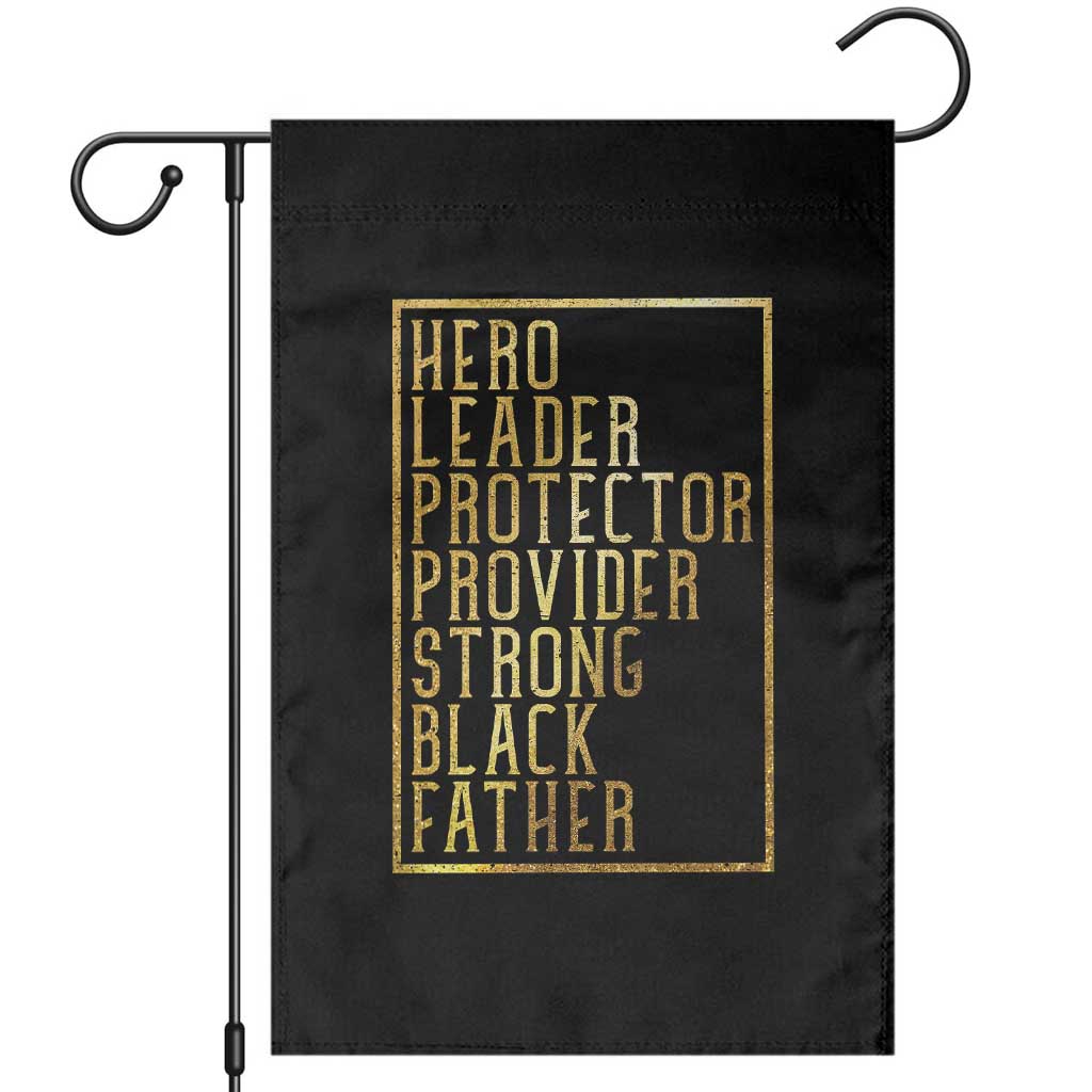 Strong Black Father Garden Flag Hero Leader Provider Protector Gift TS12 Black Print Your Wear