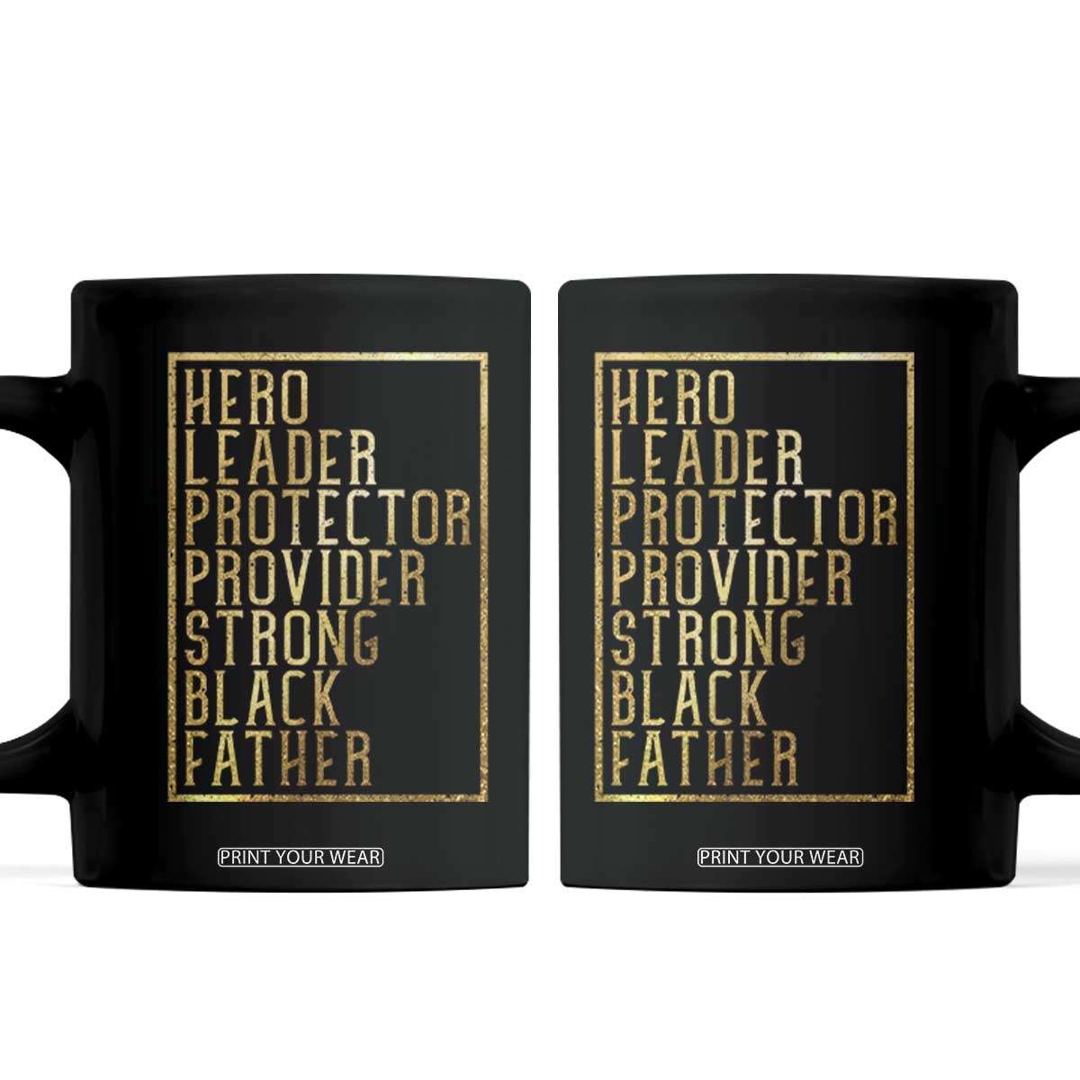 Strong Black Father Coffee Mug Hero Leader Provider Protector Gift TS12 Black Print Your Wear
