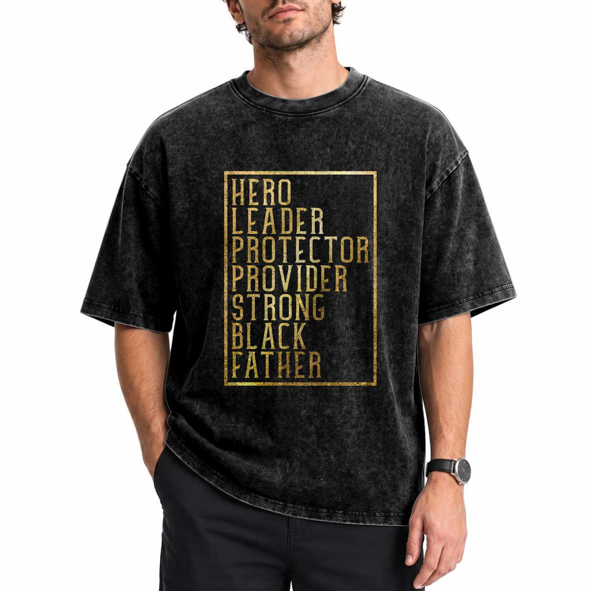 Strong Black Father Washed Cotton T-Shirt Hero Leader Provider Protector Gift