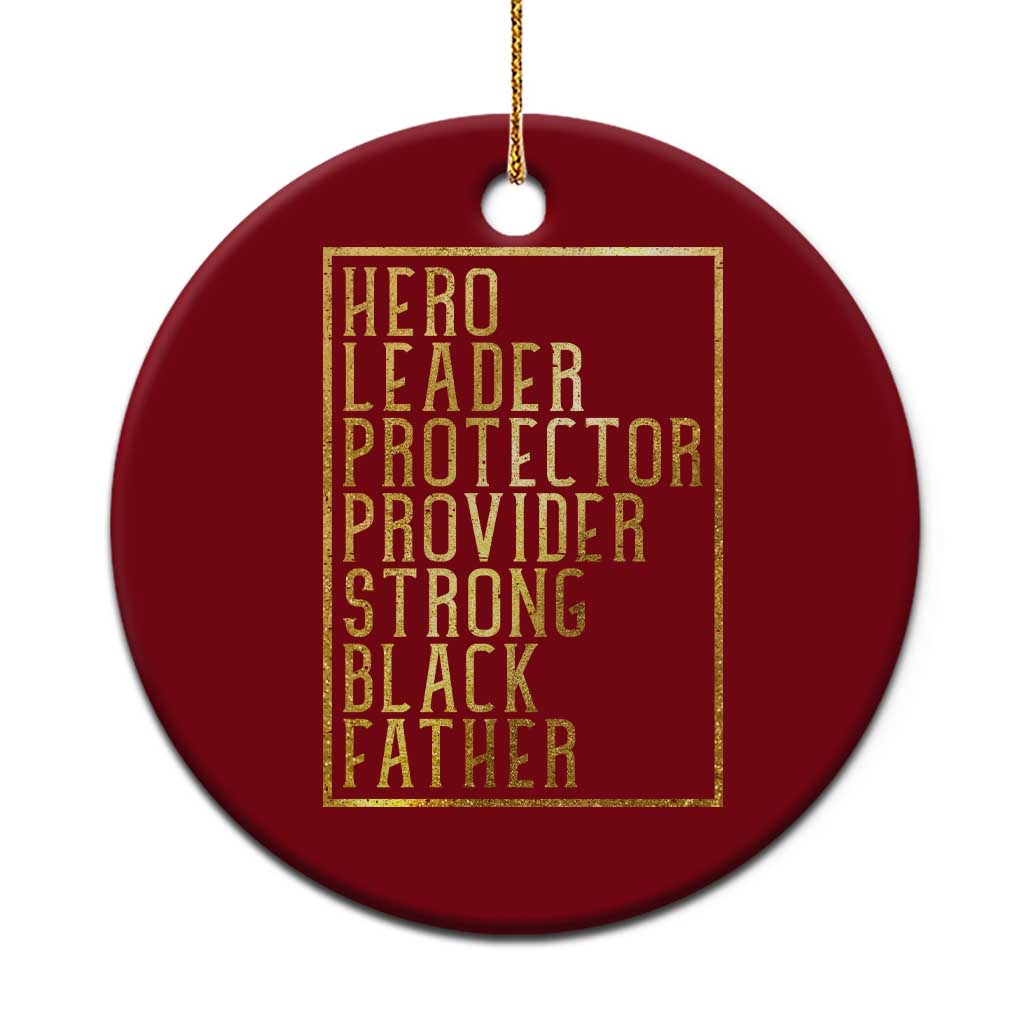 Strong Black Father Ceramic Ornament Hero Leader Provider Protector Gift TS12 1pc Red Print Your Wear
