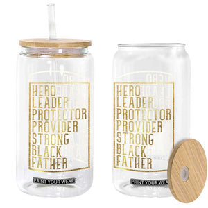 Strong Black Father Glass Can Hero Leader Provider Protector Gift TS12 Print Your Wear