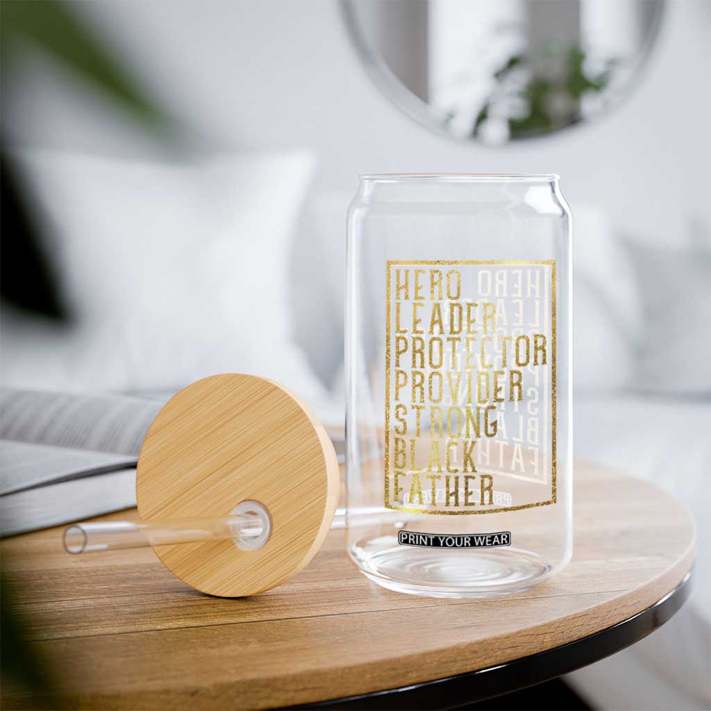 Strong Black Father Glass Can Hero Leader Provider Protector Gift TS12 Print Your Wear