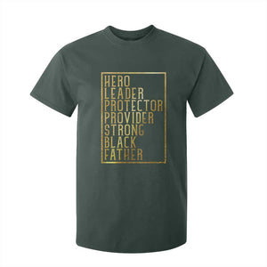 Strong Black Father T Shirt For Kid Hero Leader Provider Protector Gift TS12 Dark Forest Green Print Your Wear
