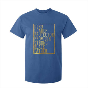 Strong Black Father T Shirt For Kid Hero Leader Provider Protector Gift TS12 Royal Blue Print Your Wear
