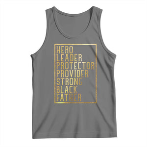 Strong Black Father Tank Top Hero Leader Provider Protector Gift TS12 Black Heather Print Your Wear