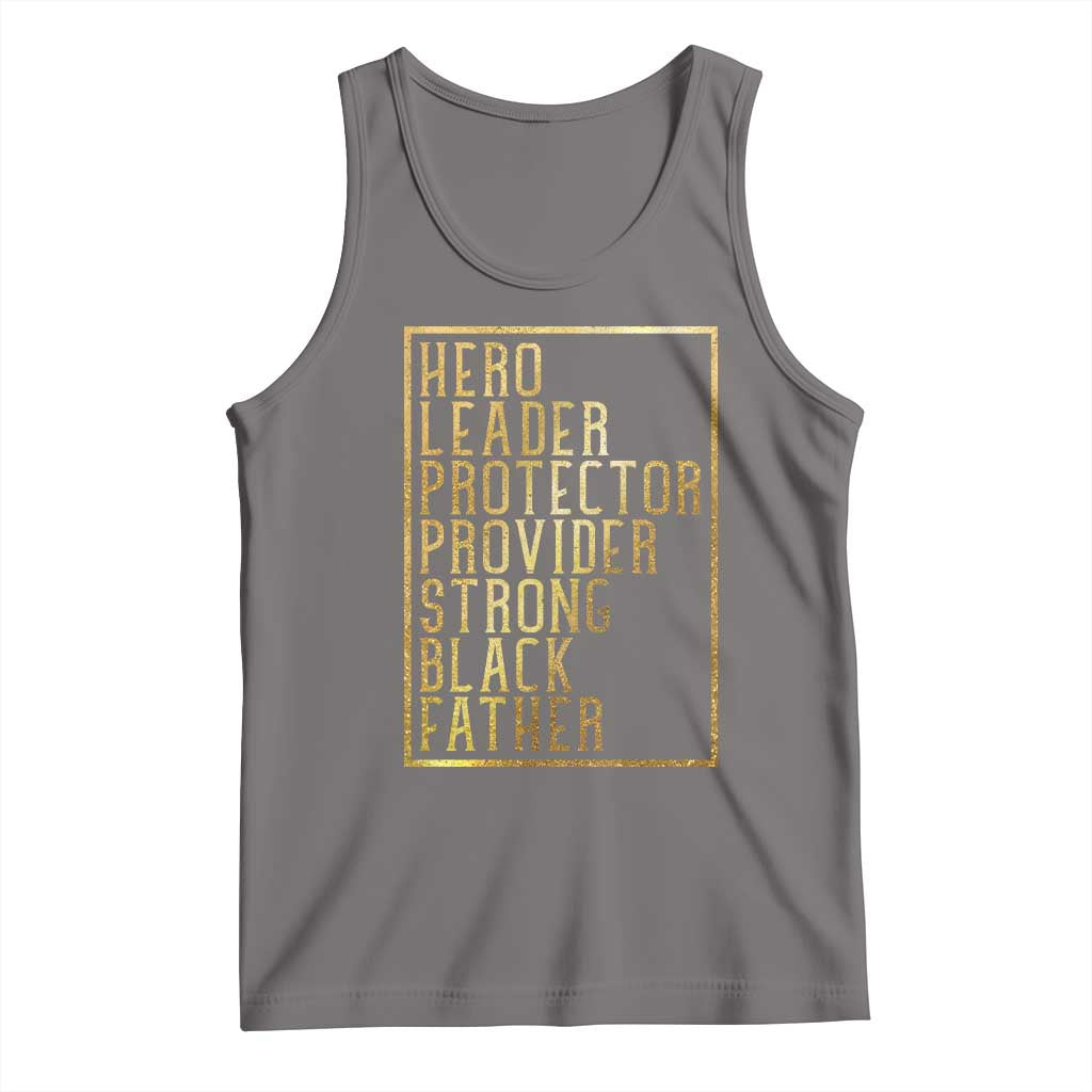 Strong Black Father Tank Top Hero Leader Provider Protector Gift TS12 Deep Heather Print Your Wear