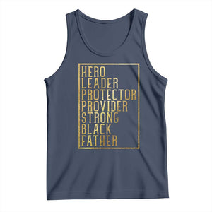 Strong Black Father Tank Top Hero Leader Provider Protector Gift TS12 Navy Print Your Wear