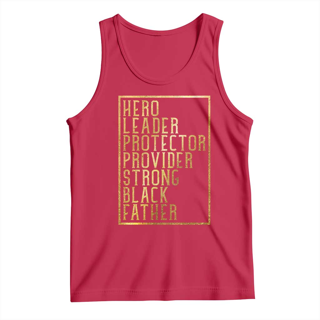 Strong Black Father Tank Top Hero Leader Provider Protector Gift TS12 Red Print Your Wear