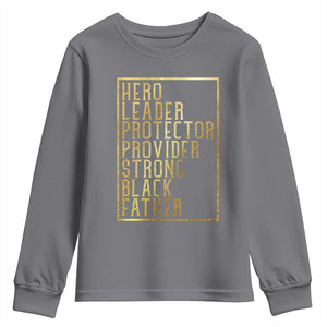 Strong Black Father Youth Sweatshirt Hero Leader Provider Protector Gift TS12 Charcoal Print Your Wear