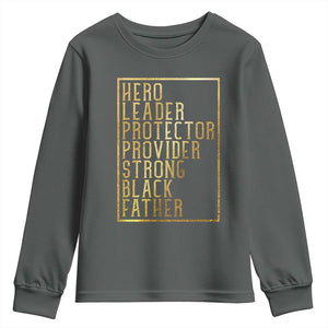 Strong Black Father Youth Sweatshirt Hero Leader Provider Protector Gift TS12 Dark Heather Print Your Wear