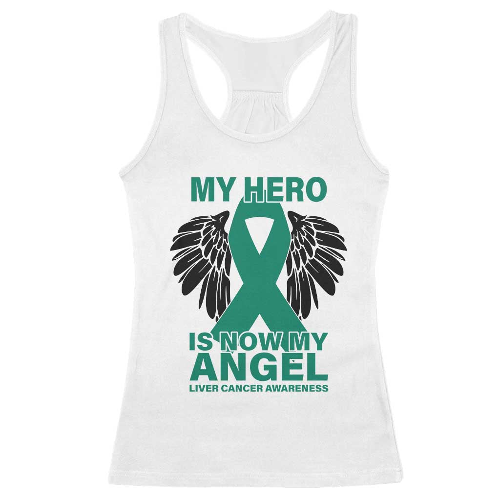 Liver Cancer Awareness Memorial Gift Racerback Tank Top My Hero Is Now My Angel TS12 White Print Your Wear