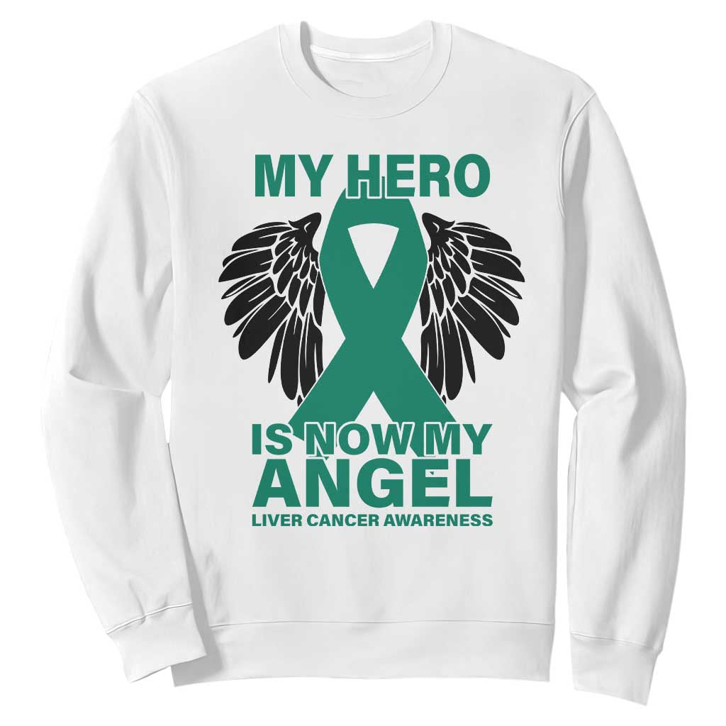 Liver Cancer Awareness Memorial Gift Sweatshirt My Hero Is Now My Angel TS12 White Print Your Wear