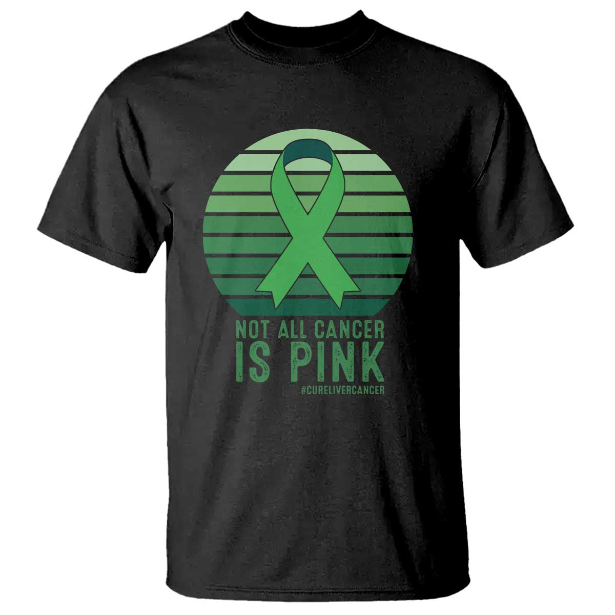 Liver Cancer Awareness T Shirt Not All Cancer Is Pink Ribbon Support Gift TS12 Black Print Your Wear