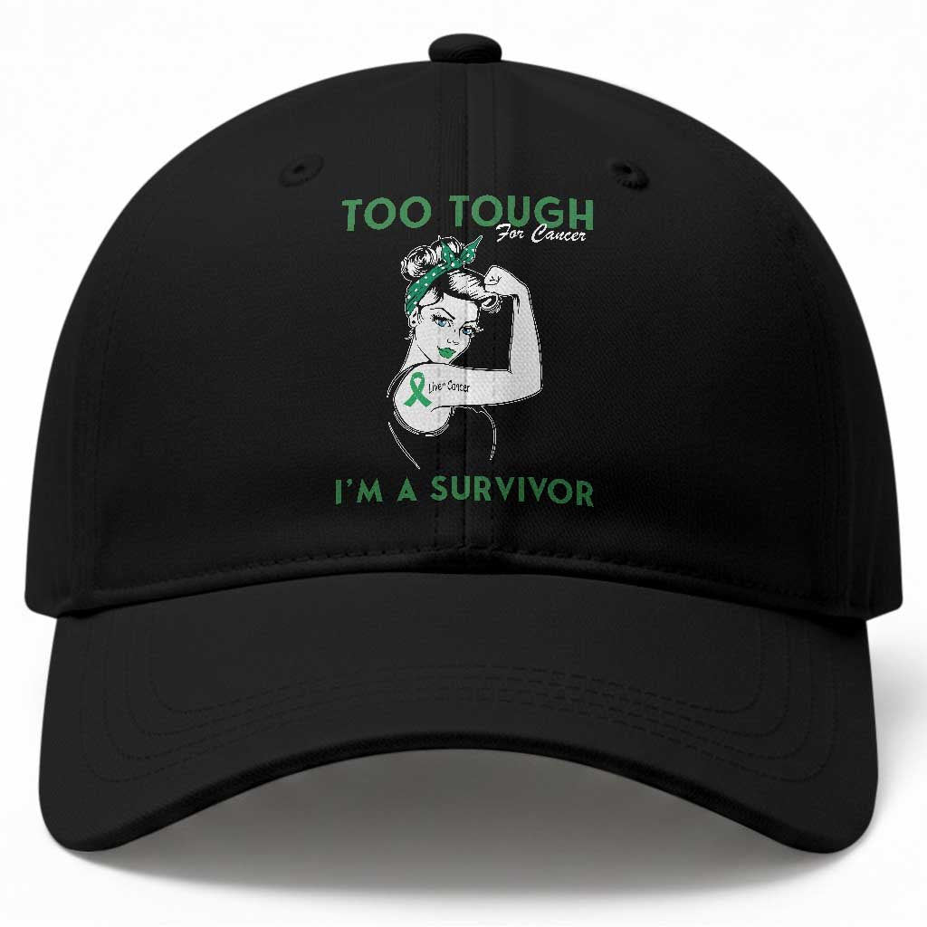 Liver Cancer Warrior Woman Gift Baseball Cap Too Tough For Cancer Im A Survivor TS12 Print Your Wear