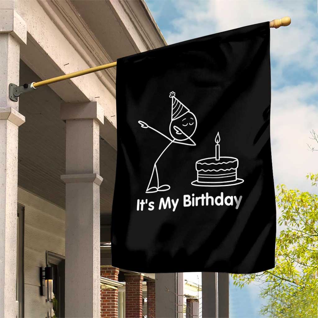 Dabbing Stickman Party Humor Gift Garden Flag It Is My Birthday TS12 Print Your Wear