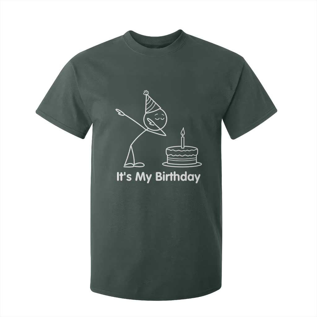 Dabbing Stickman Party Humor Gift T Shirt For Kid It Is My Birthday TS12 Dark Forest Green Print Your Wear