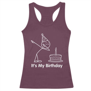 Dabbing Stickman Party Humor Gift Racerback Tank Top It Is My Birthday TS12 Maroon Print Your Wear