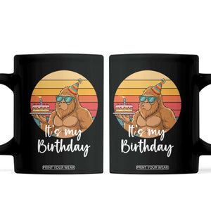 It Is My Birthday Coffee Mug Funny Bigfoot Blowing Candle Birthday Cake TS12 Black Print Your Wear
