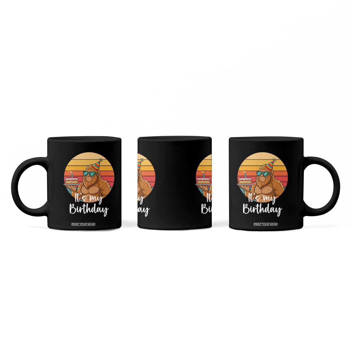 It Is My Birthday Coffee Mug Funny Bigfoot Blowing Candle Birthday Cake TS12 Print Your Wear