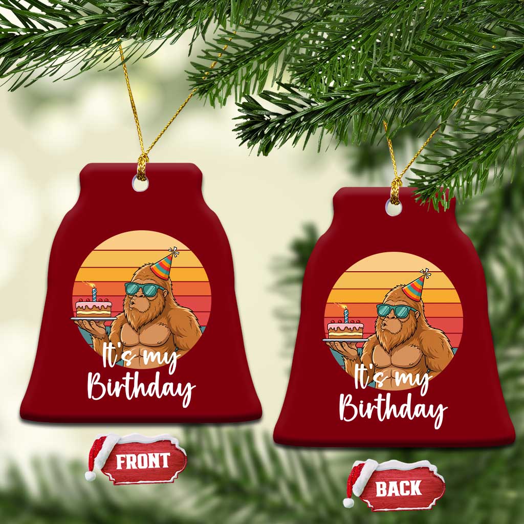 It Is My Birthday Ceramic Ornament Funny Bigfoot Blowing Candle Birthday Cake TS12 Print Your Wear