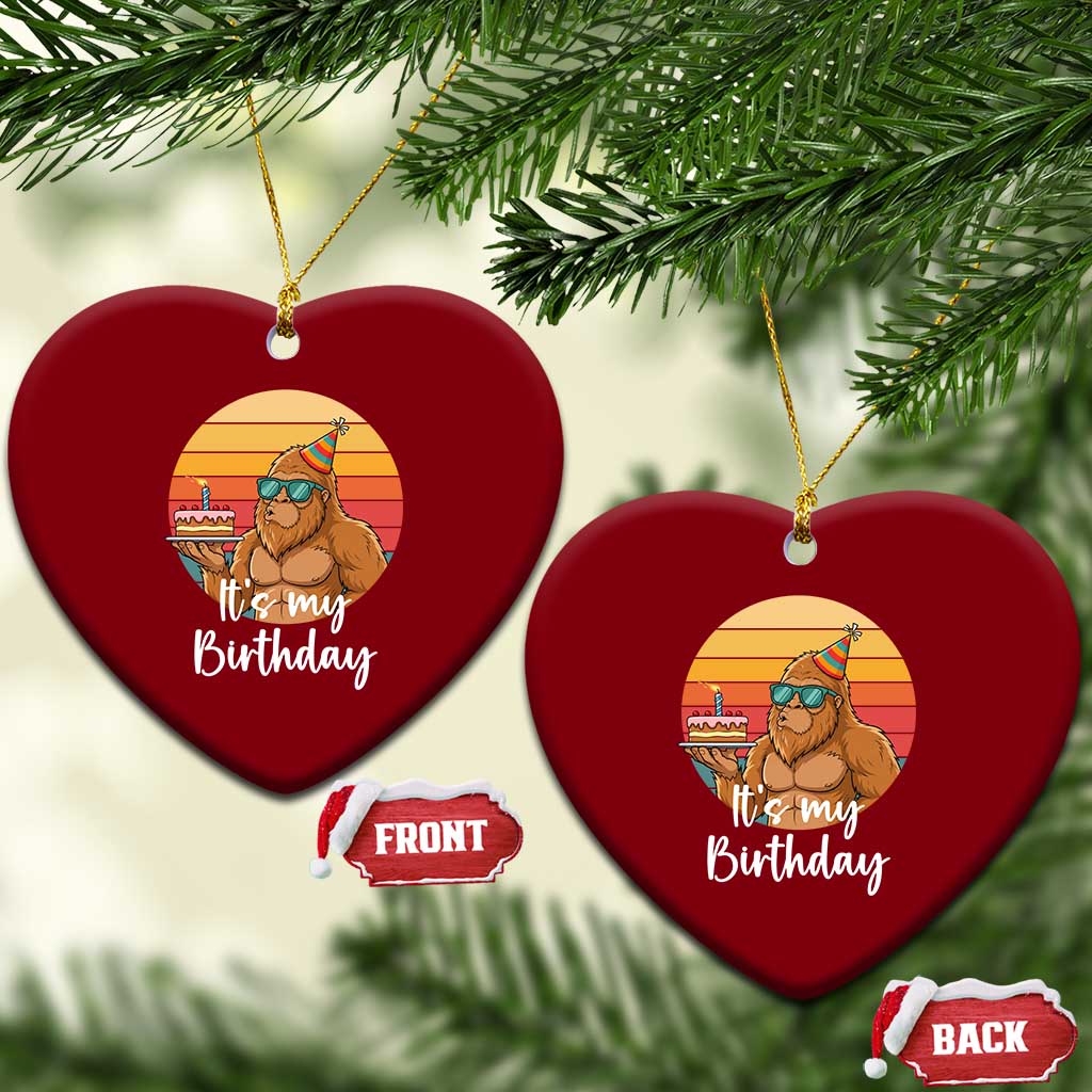 It Is My Birthday Ceramic Ornament Funny Bigfoot Blowing Candle Birthday Cake TS12 Print Your Wear