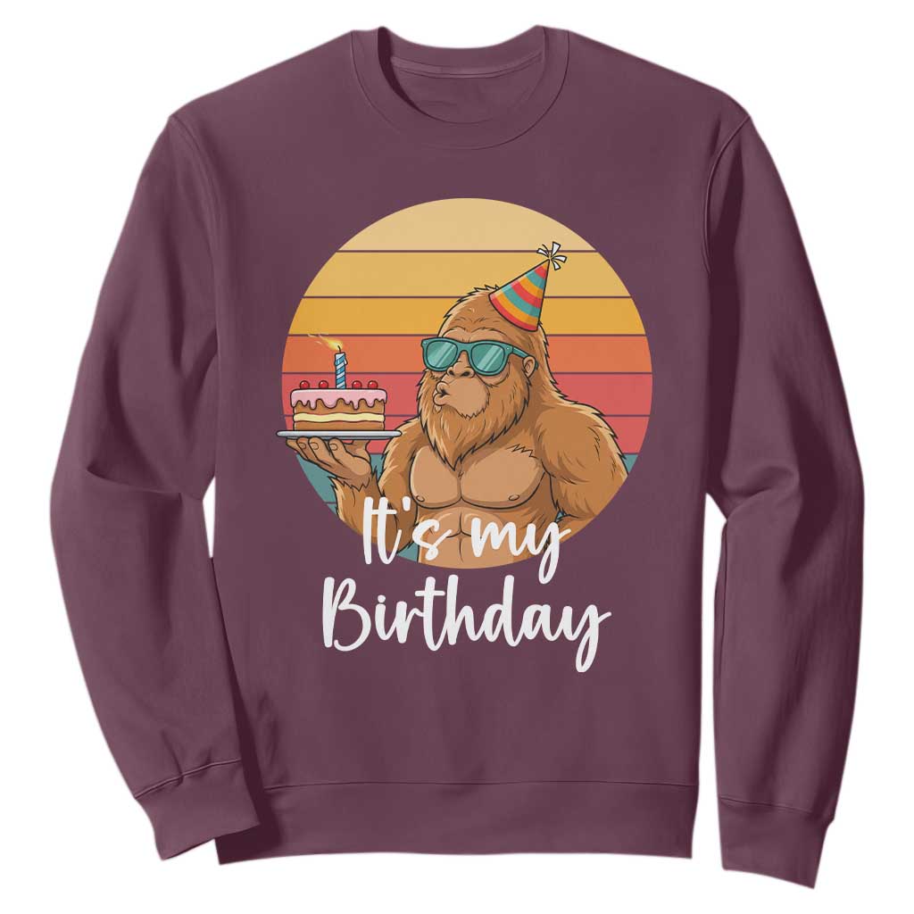 It Is My Birthday Sweatshirt Funny Bigfoot Blowing Candle Birthday Cake TS12 Maroon Print Your Wear