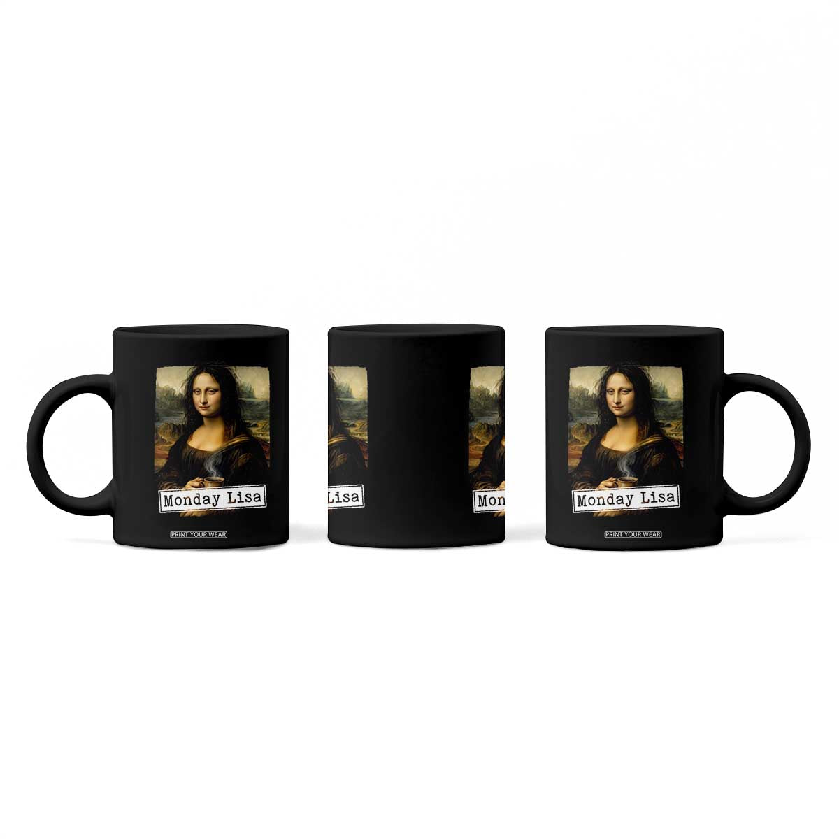 Monday Lisa Coffee Lover Coffee Mug Funny Mona Lisa Art Parody Graphic Tired Work TS12 Print Your Wear