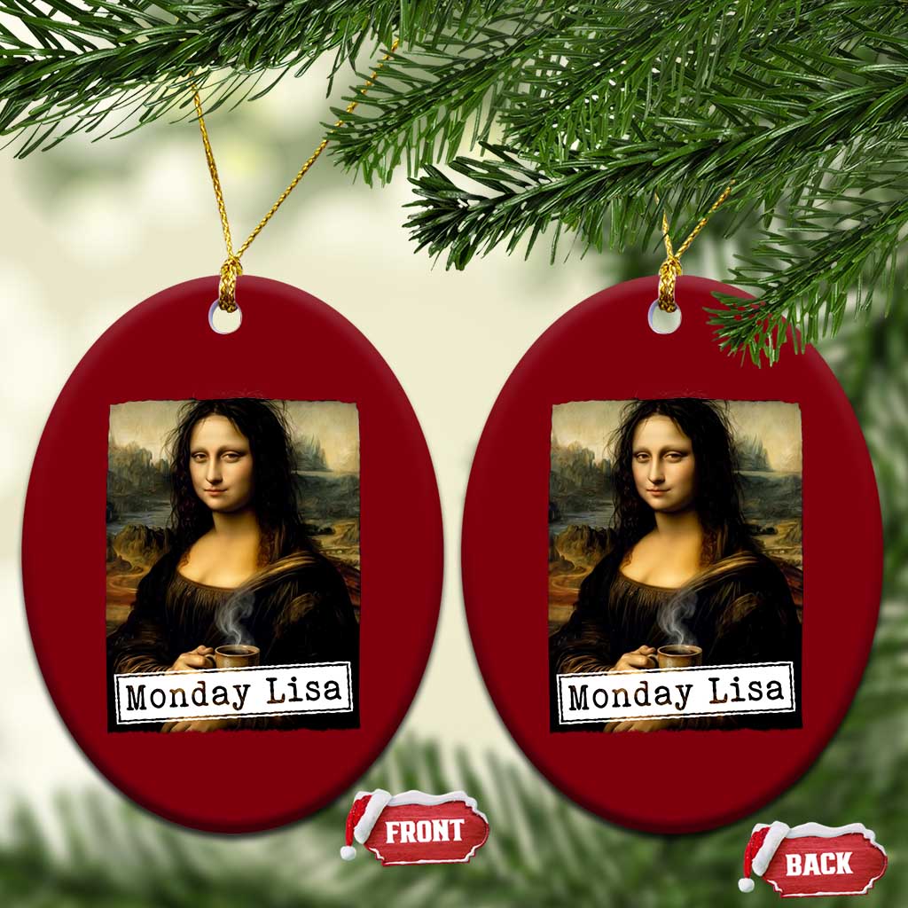 Monday Lisa Coffee Lover Ceramic Ornament Funny Mona Lisa Art Parody Graphic Tired Work TS12 Print Your Wear