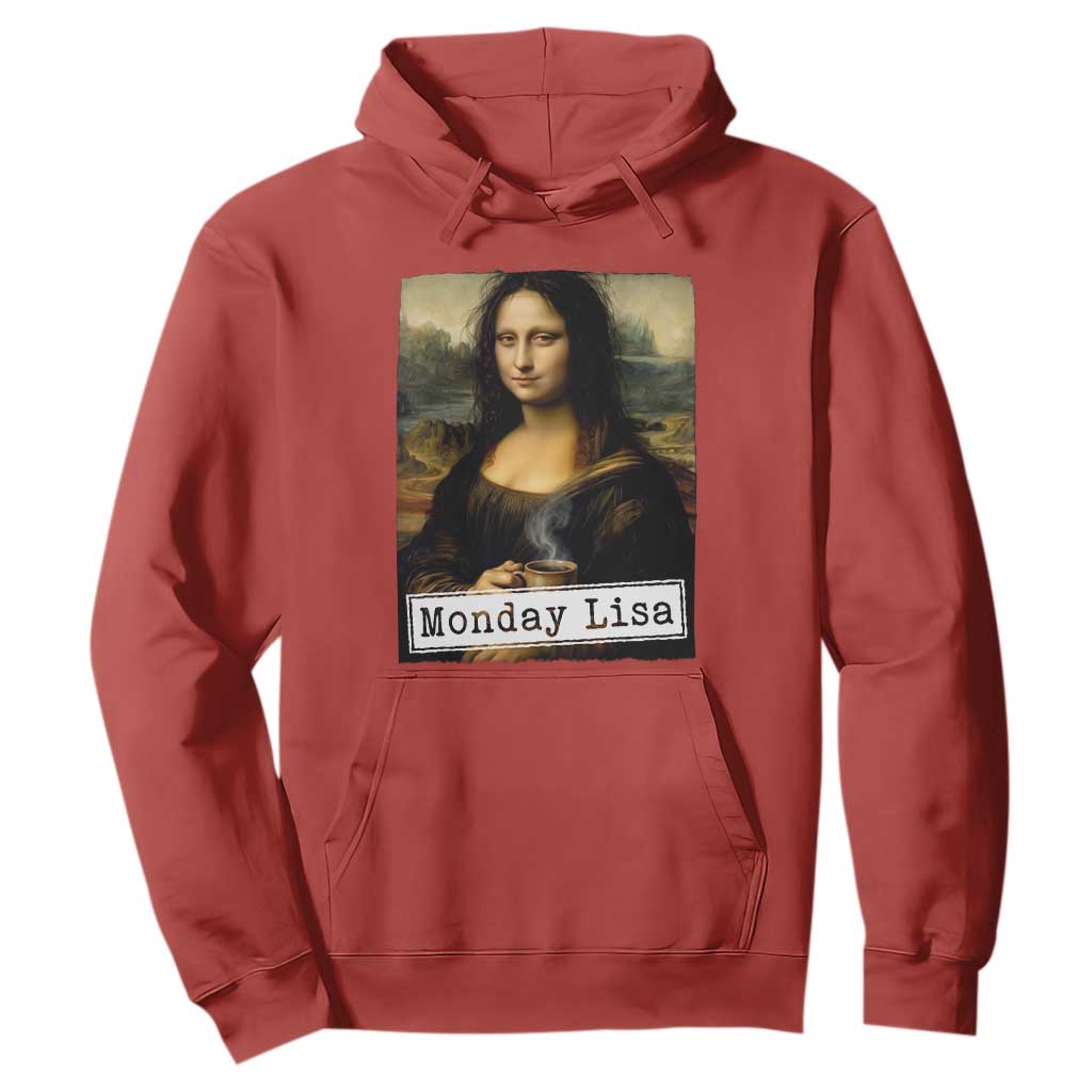 Monday Lisa Coffee Lover Hoodie Funny Mona Lisa Art Parody Graphic Tired Work TS12 Red Print Your Wear