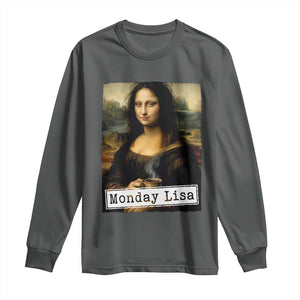 Monday Lisa Coffee Lover Long Sleeve Shirt Funny Mona Lisa Art Parody Graphic Tired Work TS12 Dark Heather Print Your Wear
