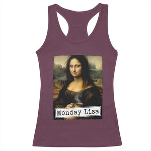 Monday Lisa Coffee Lover Racerback Tank Top Funny Mona Lisa Art Parody Graphic Tired Work TS12 Maroon Print Your Wear