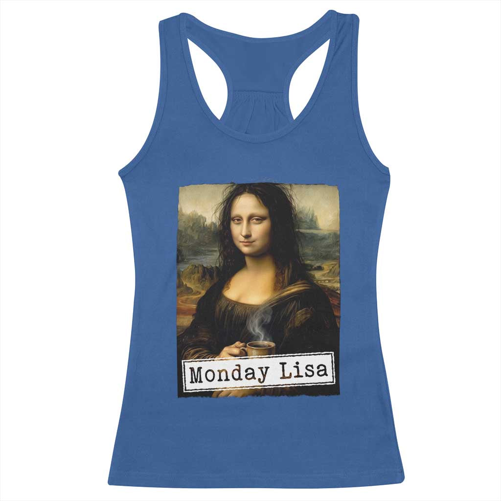 Monday Lisa Coffee Lover Racerback Tank Top Funny Mona Lisa Art Parody Graphic Tired Work TS12 Royal Blue Print Your Wear