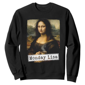 Monday Lisa Coffee Lover Sweatshirt Funny Mona Lisa Art Parody Graphic Tired Work TS12 Black Print Your Wear