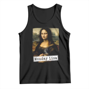 Monday Lisa Coffee Lover Tank Top Funny Mona Lisa Art Parody Graphic Tired Work TS12 Black Print Your Wear