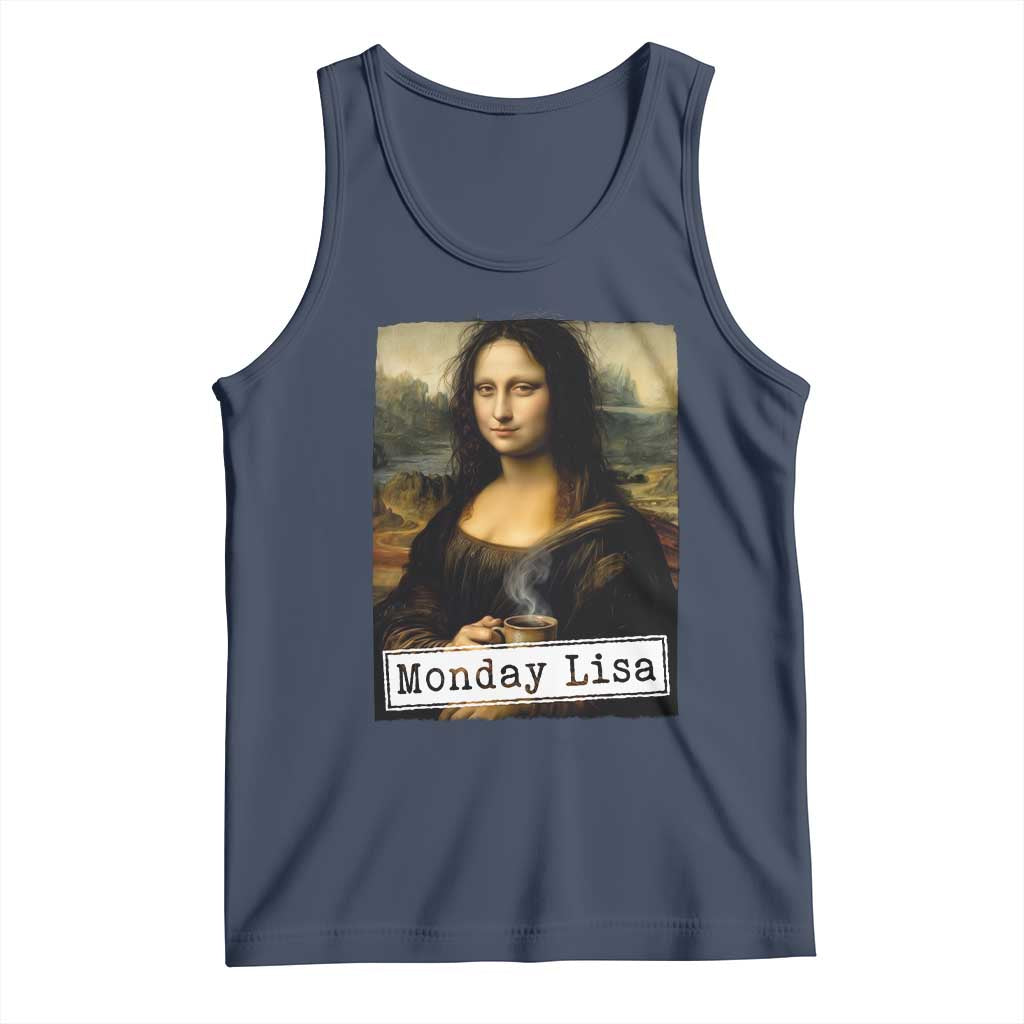 Monday Lisa Coffee Lover Tank Top Funny Mona Lisa Art Parody Graphic Tired Work TS12 Navy Print Your Wear