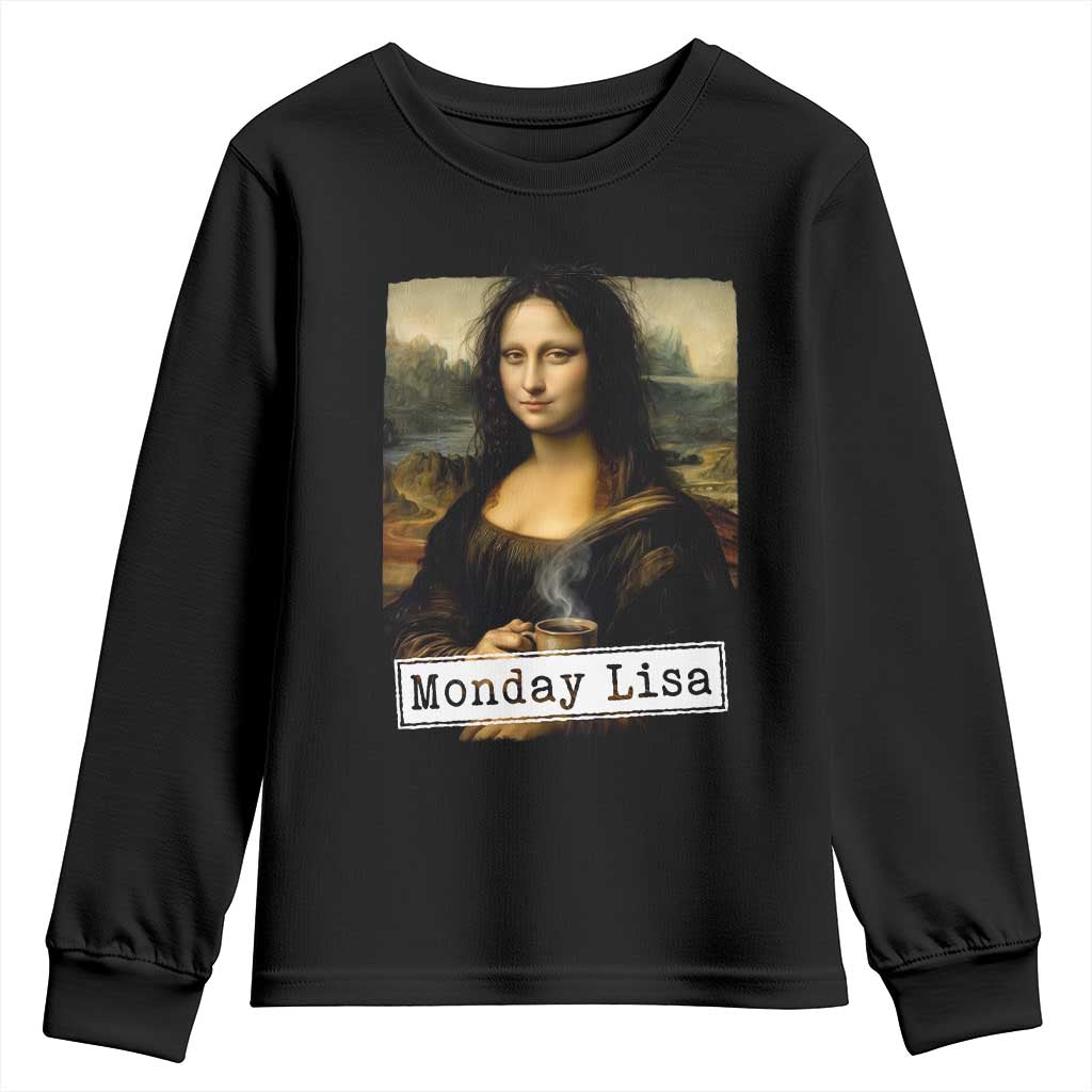 Monday Lisa Coffee Lover Youth Sweatshirt Funny Mona Lisa Art Parody Graphic Tired Work TS12 Black Print Your Wear