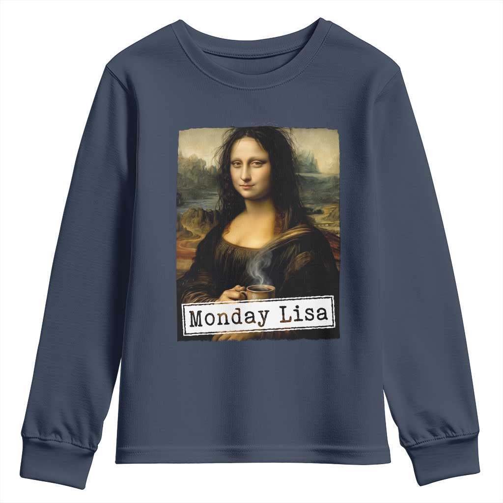 Monday Lisa Coffee Lover Youth Sweatshirt Funny Mona Lisa Art Parody Graphic Tired Work TS12 Navy Print Your Wear