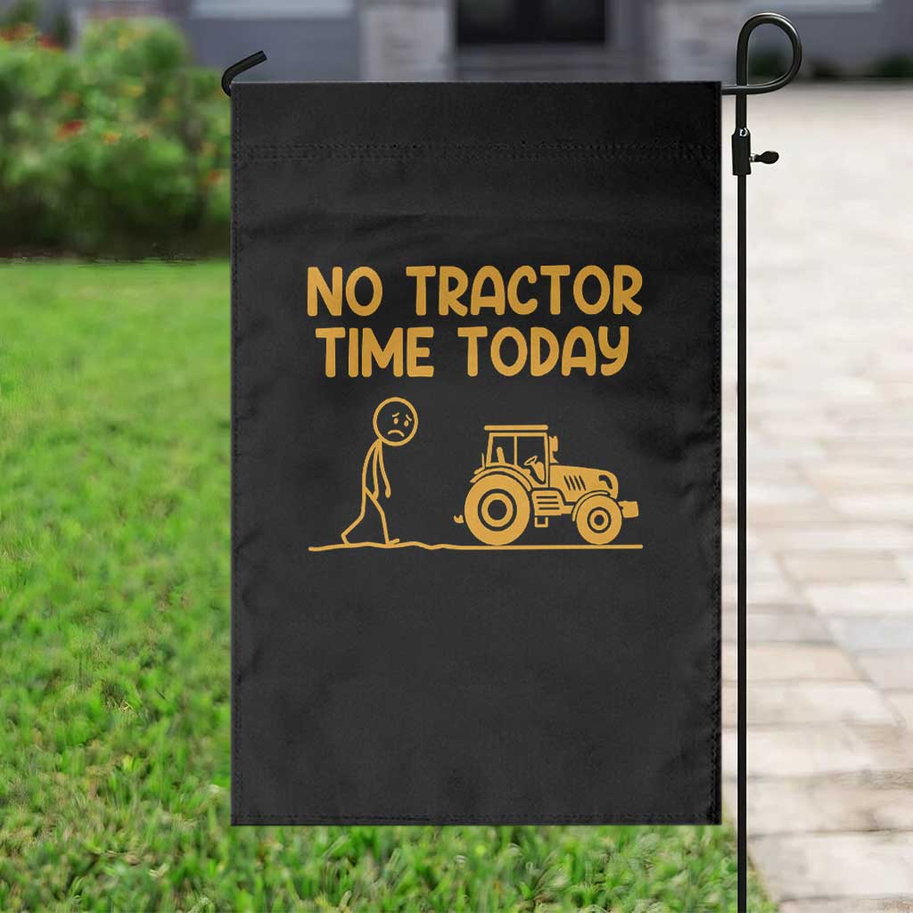 Funny Farm Life Stickman Meme Garden Flag No Tractor Time Today TS12 Print Your Wear