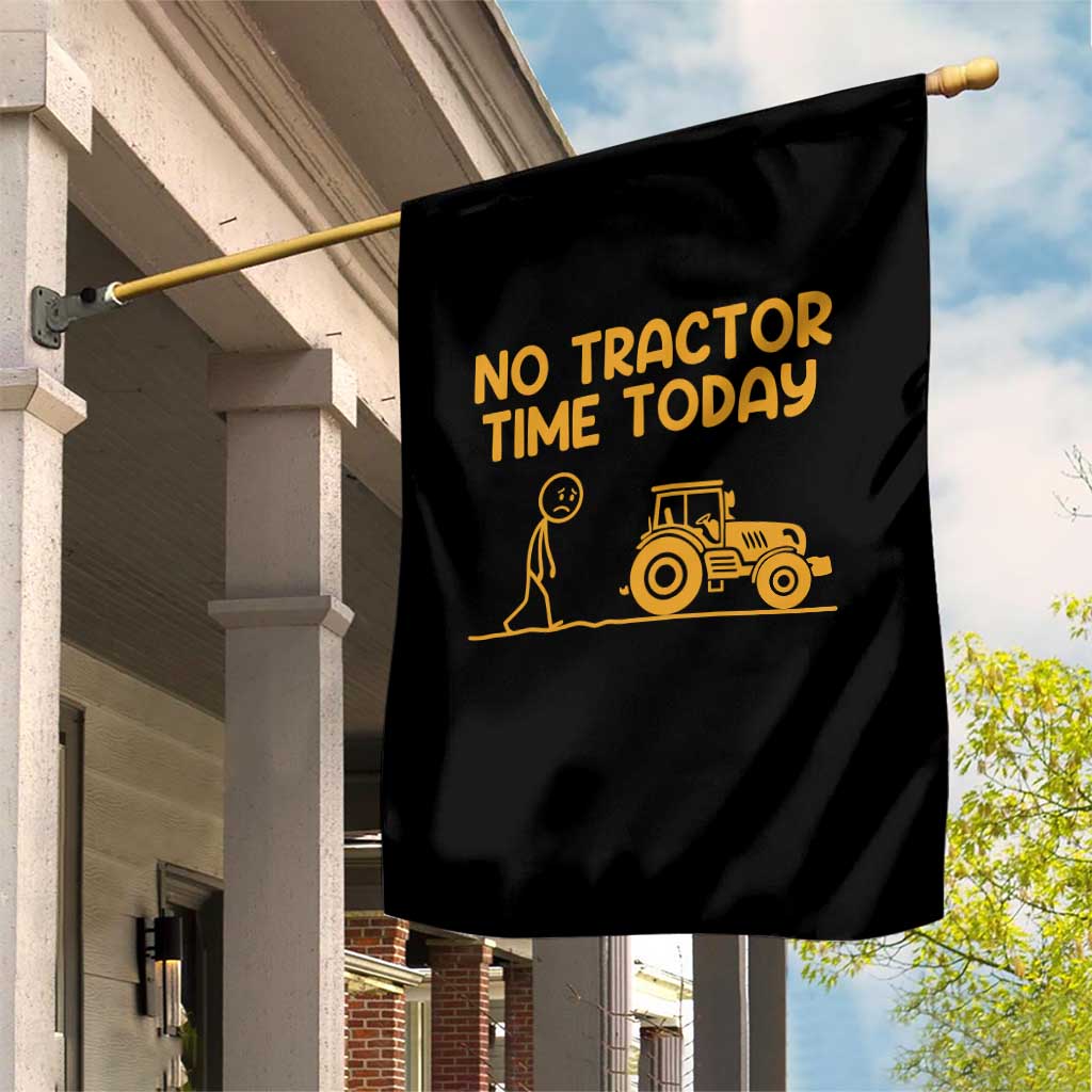 Funny Farm Life Stickman Meme Garden Flag No Tractor Time Today TS12 Print Your Wear