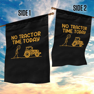 Funny Farm Life Stickman Meme Garden Flag No Tractor Time Today TS12 Print Your Wear