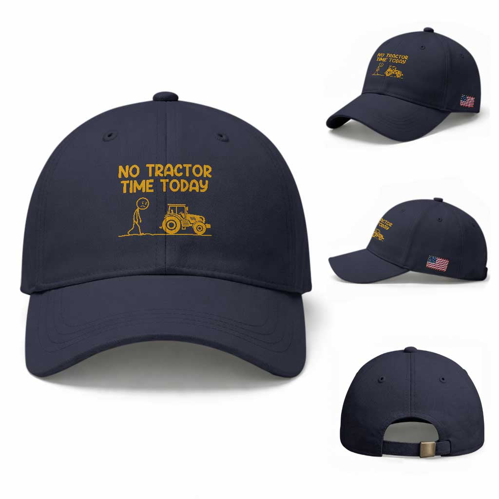 Funny Farm Life Stickman Meme Baseball Cap No Tractor Time Today TS12 Baseball Cap Universal Fit Navy Print Your Wear