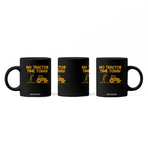 Funny Farm Life Stickman Meme Coffee Mug No Tractor Time Today TS12 Print Your Wear