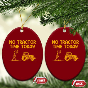 Funny Farm Life Stickman Meme Ceramic Ornament No Tractor Time Today TS12 Print Your Wear