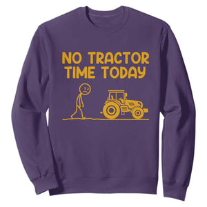 Funny Farm Life Stickman Meme Sweatshirt No Tractor Time Today TS12 Purple Print Your Wear