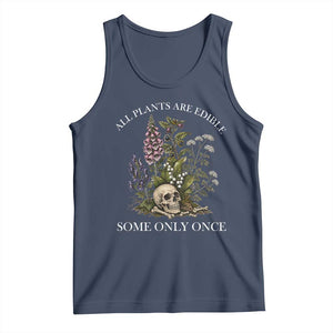 Funny Botanical Skull Dark Humor Tank Top All Plants Are Edible Some Only Once TS12 Navy Print Your Wear