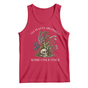 Funny Botanical Skull Dark Humor Tank Top All Plants Are Edible Some Only Once TS12 Red Print Your Wear